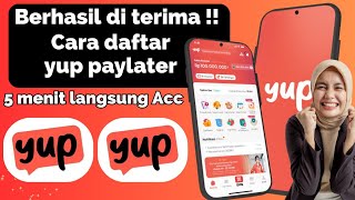 yup paylater  Cara Daftar Yup Paylater Terbaru Agar Di AccAktivasi yup card paylater terbaru 2024 [upl. by Atiugram413]