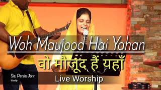 WOH MAUJOOD HAI YAHAN ll Sung By Persis John ll Live [upl. by Eetsim931]