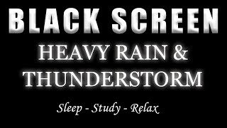 Alleviating Insomnia in 10 Minutes with HEAVY RAIN amp THUNDERSTORM Sounds  Black Screen [upl. by Lehcear800]