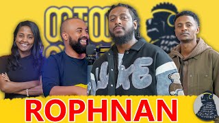 Rophnan ETHIOPIA Episode [upl. by Alat]