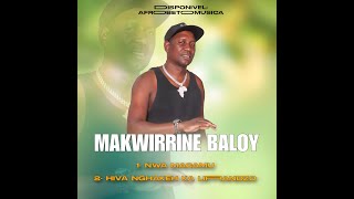 Makwirrine baloyi  Nwa Macamu  2024 [upl. by Morehouse]