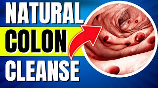 7 PROVEN Methods for a NATURAL Colon Cleanse [upl. by Kacerek]