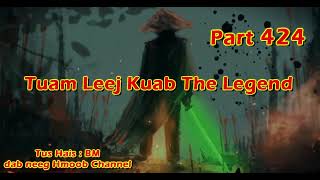 Tuam Leej Kuab The Hmong Shaman Warrior  Part 424  1132024 [upl. by Mandy]