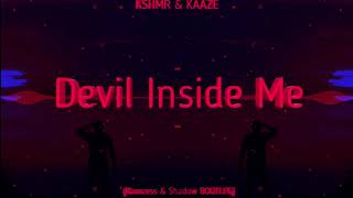 KSHMR amp KAAZE  Devil Inside Me Ramzess amp Shadow BOOTLEG [upl. by Willy]