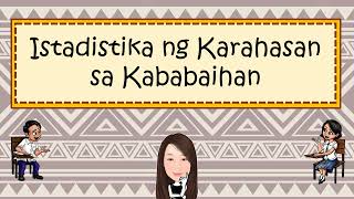 ISYU SA KASARIAN AT LIPUNAN Karahasan sa Lalaki Babae at LGBT Istadistika ng Karahasan sa Babae [upl. by Lenej]