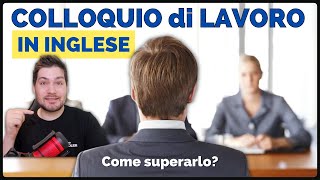 Corso di inglese per lavoro come superare il colloquio di lavoro in inglese brillantemente [upl. by Aihsenrad]