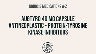 How to use Augtyro 40 Mg Capsule Antineoplastic  ProteinTyrosine Kinase Inhibitors  Explain Uses [upl. by Nuahsyar]