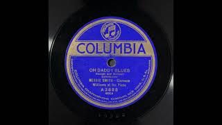 Oh Daddy Blues  Bessie Smith with Clarence Williams [upl. by Nwhas]