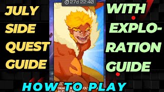 How To Play July Side Quest  With Exploration Guide [upl. by Yenaled706]