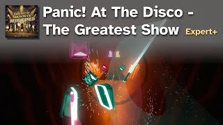 Beat Saber Panic At The Disco  The Greatest Show EXPERT DLC [upl. by Nacul]