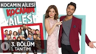 Kocamın Ailesi 3 bölüm tanıtımı [upl. by Enneiviv397]