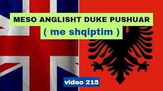 Anglisht I Meso Anglisht Duke Pushuar I Anglisht shqip perkthim I video 215 [upl. by Wadesworth]