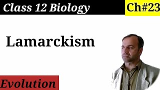 Lamarckism  Lamarck Theory of Evolution class 12 Biology  Evolution [upl. by Erdna]