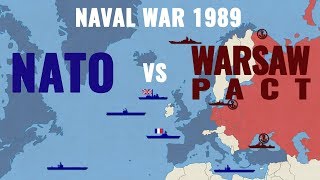 NATO vs Warsaw Pact The Naval War 1989 [upl. by Ule]