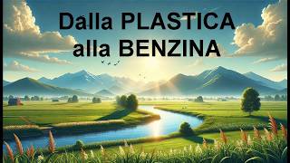 590 TRASFORMARE la PLASTICA in BENZINE CERE e GRASSI [upl. by Evelyn827]