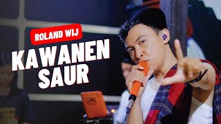 ROLAND WIJ  KAWANEN SAUR LIVE MUSIC  ROW MUSIK [upl. by Aeki]