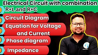 ELECTRICAL CIRCUIT WITH COMBINATIONRC and RL [upl. by Laddie36]