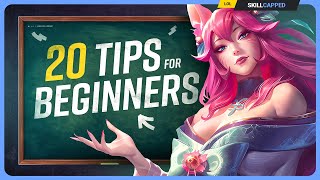 The 20 BEST TIPS for BEGINNERS in League of Legends [upl. by Ayidan]