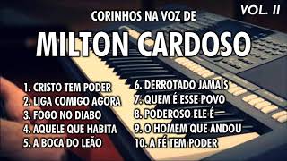 Milton Cardoso CORINHOS DE FÉ Vol 2 [upl. by Eatnahs699]