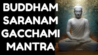 BUDDHAM SARANAM GACCHAMI  MOST POWERFUL BUDDHIST MANTRA [upl. by Asseniv470]