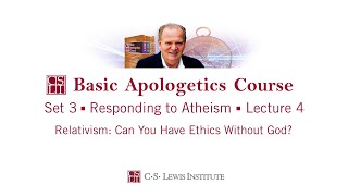 Art Lindsley Basic Apologetics Course  Set 3 Responding to Atheism  Lecture 4 [upl. by Yraht957]