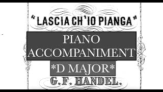 Lascia chio pianga G F Handel  D Major Piano Accompaniment  Karaoke [upl. by Nide]