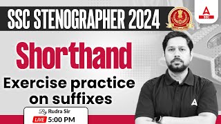 SSC Stenographer 2024  Steno Shorthand Classes By Rudra Sir  Exercise practice on suffixes [upl. by Yttig]