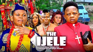 THE IJELE Season 3  OSITA IHEME CHINEDU IKEDIEZE 2024 Most Anticipated Nigerian Movie of the Year [upl. by Kilam]