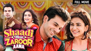 Shaadi Mein Zaroor Aana Full Movie  Rajkumar Rao Kriti Kharbanda  Bollywood Superhit Movies [upl. by Maitilde]