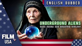 💫UNDERGROUND ALIENS BABA VANGA AND QUANTIM BIOLOGY  ENGLISH AUDIO  FILM PLUS USA [upl. by Adyeren]