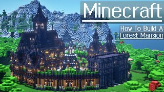 Minecraft  How To Build a Forest Mansion [upl. by Adaran]