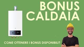 Bonus caldaia come ottenerlo Guida sui requisiti e approfondimento ecobonus [upl. by Yelra]