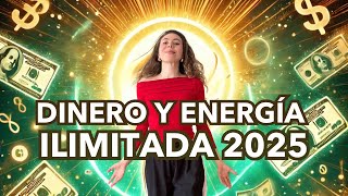 Cómo MANIFESTAR Dinero y Energia ILIMITADA 2025 tu AÑO más PODEROSO [upl. by Eimac]