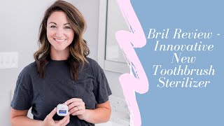 Bril Innovative New Toothbrush Sterilizer Review  Is It A Scam Or Legit [upl. by Anirehtac]