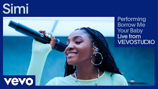 Simi  Borrow Me Your Baby Live  Vevo Studio Performance [upl. by Catlin658]