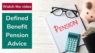 Defined Benefit Pension Advice [upl. by Marijane841]