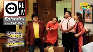 Weekly Reliv  Taarak Mehta Ka Ooltah Chashmah  Episodes 3621  3626  21 Nov 2022 To 26 Nov 2022 [upl. by Cassius909]