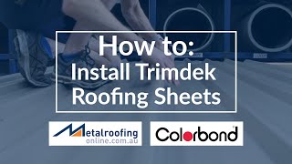 How to Install Trimdek COLORBOND  ZINCALUME Roofing Sheets  Metal Roofing Online [upl. by Ainotna]