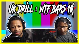 UK Drill  WTF BARS 10 REACTION [upl. by Ocnarf708]