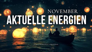 Aktuelle Energien und ChannellingBotschaften zum November [upl. by Fachanan]