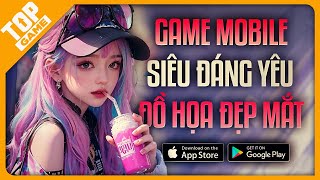 Top Game Mobile Mới Siêu Dễ Thương Game “Chữa Lành” Với Đồ Họa Đẹp Mắt 2024 [upl. by Rehpitsirhc]