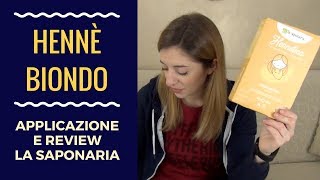 Hennè biondo applicazione e review La Saponaria [upl. by Enajiram541]