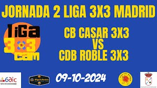 CB Casar 3x3 Vs CDB Roble 3x3 Jornada 2 Liga 3x3 Madrid Pista 2 [upl. by Anahgem701]