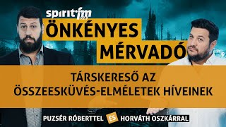 Társkereső az összeesküvéselméletek híveinek MZP nekiment Vonának  Önkényes Mérvadó 2023503 [upl. by Aicenek822]