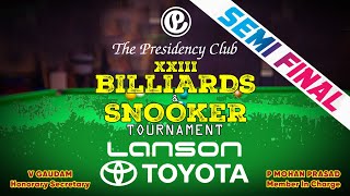 Lanson Toyota  XXIII Billiards amp Snooker Tournament  Semi Final  MOHAN PRASAD vs VIVEK BHANDARI [upl. by Yllil]