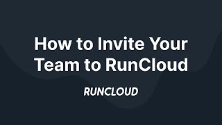 How to Invite Your Team to RunCloud [upl. by Ehud430]