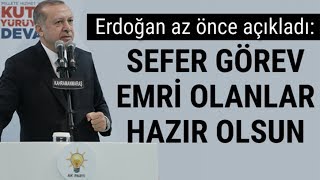 Erdoğan quotSefer Görev Emri Olanlar Hazır Olsunquot [upl. by Jeremiah]