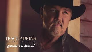 Trace Adkins  Somewhere In America Official Visualizer [upl. by Arvind46]