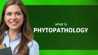 Understanding Phytopathology A Guide for English Learners [upl. by Nuhsyar]