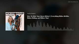 How To Ride Your Horse Bitless  Everything Bitless Bridles Bitless Riding and Bitless Tips [upl. by Jochebed526]